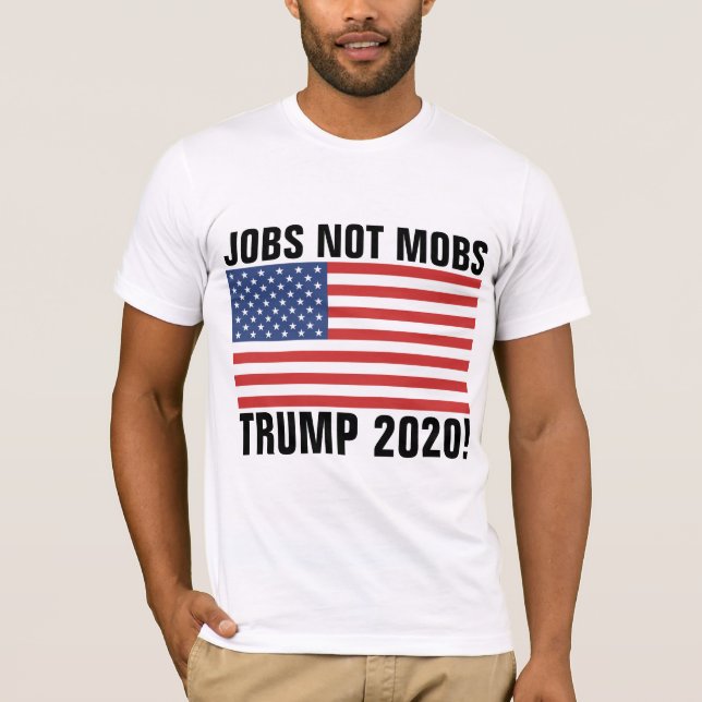 CAMISAS T-SHIRTS DE TRUMP 2020, EMPREGOS NÃO MÓVEI (Frente)