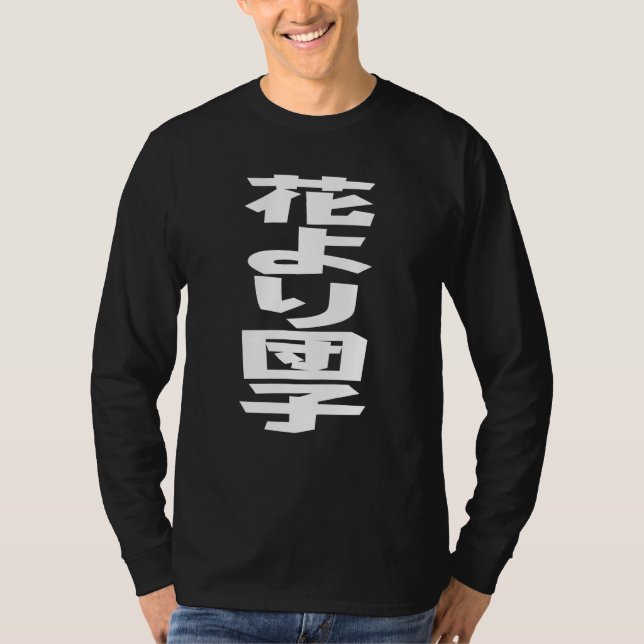Camiseta 花より団子 Hana yori dango Japanese idiom White Writing (Frente)