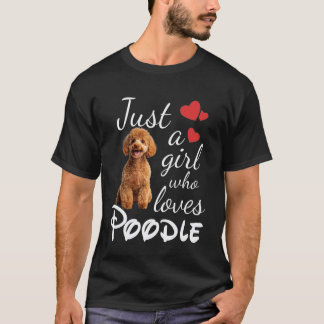 Camiseta 01 Apenas uma Garota que Ama Cachorro Poodle Engra