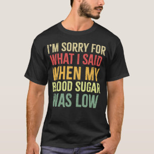 Camiseta 0 Açúcar no Sangue estava Baixo Diabetes Tipo 1 T