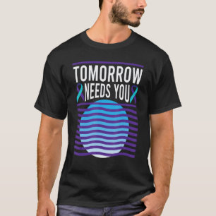 Camiseta 0 Amanhã Precisa de Você Conscientização sobre Sui