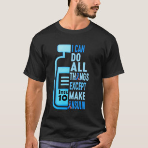 Camiseta 0 Consciência da Diabetes Posso Fazer Todas as Coi