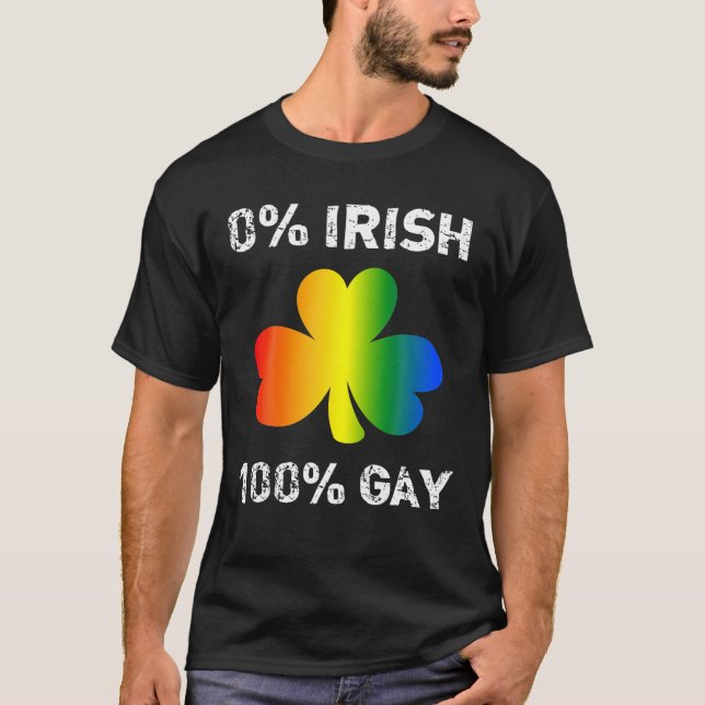 Camiseta 0% de irlandeses 100% Gay Ruas Engraçadas. Dia de  (Frente)