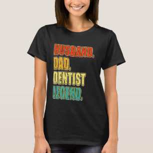 Camiseta 0 Dentista Antigo Marido Pai Dentista Lenda Pai