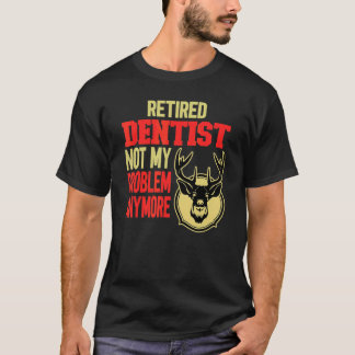 Camiseta 0 Dentista Aposentado Caça de Veados