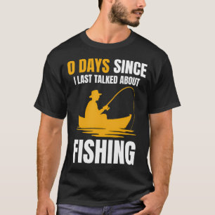 Camiseta 0 Dias Desde que Eu Falei pela Última Vez Sobre Pe