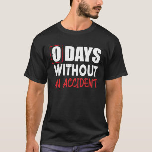 Camiseta 0 Dias Sem Acidente Frase Sarcástica Meme