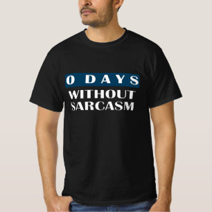 Camiseta 0 Dias Sem Camisa-T De Sarcasmo