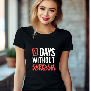 Camiseta 0 Dias sem Camisa-T Sarcasm