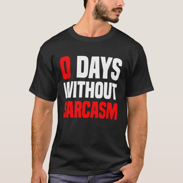 Camiseta 0 Dias Sem Ironia Sarcasmã E Sarcasmo (Frente)