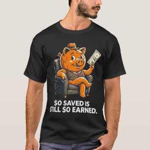 Camiseta $0 Economizado Ainda é $0 Ganho Motivação de Dinhe