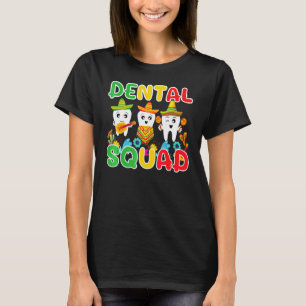 Camiseta 0 Esquadrão Odontológico Cinco De Mayo Dente Denti