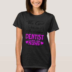 Camiseta 0 Esta Garota Tem Um Marido Dentista Incrível