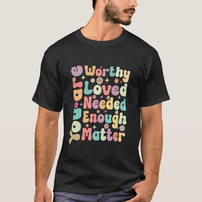 Camiseta 0 GRoovy Saúde Mental Digna Amada Necessitada Você (Frente)