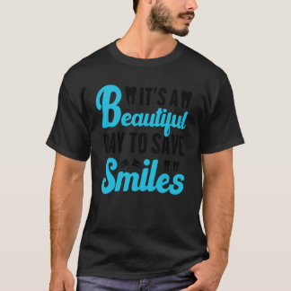 Camiseta 0 Higienista Dentista É Um Belo Dia Para Salvar S