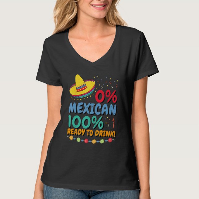 Camiseta 0 Mexican 100 Ready to Drink Cinco de Mayo Celebra (Frente)