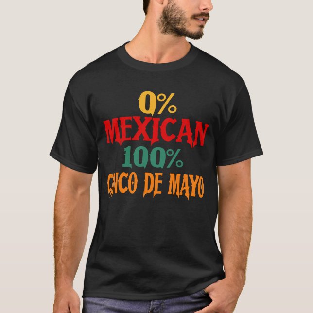 Camiseta 0% mexicano 100% Cinco de Mayo Funny (Frente)