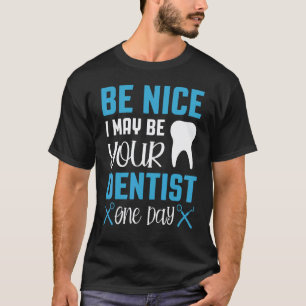 Camiseta 0 Seja Simpático, Posso Ser Seu Dentista Algum Dia