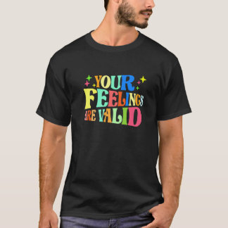 Camiseta 0 Seus Sentimentos São Válidos Conscientização da 
