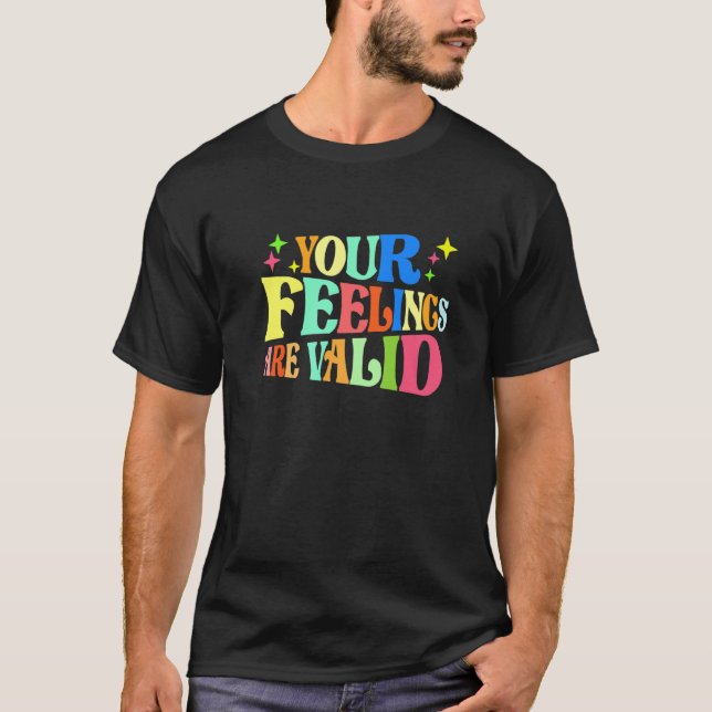 Camiseta 0 Seus Sentimentos São Válidos Conscientização da  (Frente)