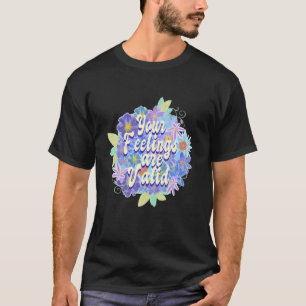 Camiseta 0 Seus Sentimentos São Válidos Psicologia Saúde Me