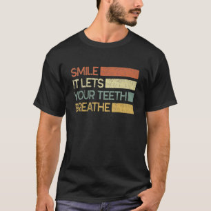 Camiseta 0 Sorria, Deixa os Dentes Respirar Dito de Dentis