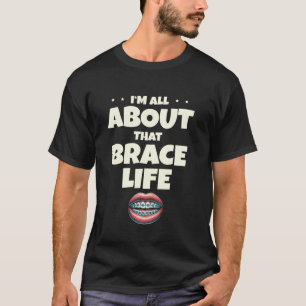 Camiseta 0 Sou Tudo Sobre Essa Vida de Aparelho Dentário Mé