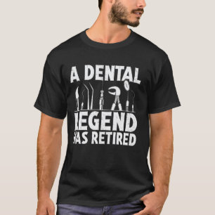 Camiseta 0 Uma Lenda Odontológica se Aposentou Dentista Eng