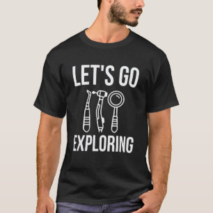Camiseta 0 Vamos Explorar Divertido Higienista Dental Denti