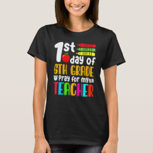 Camiseta 1º Dia Da 6ª Série Reze Por Meu Professor 100 Dias