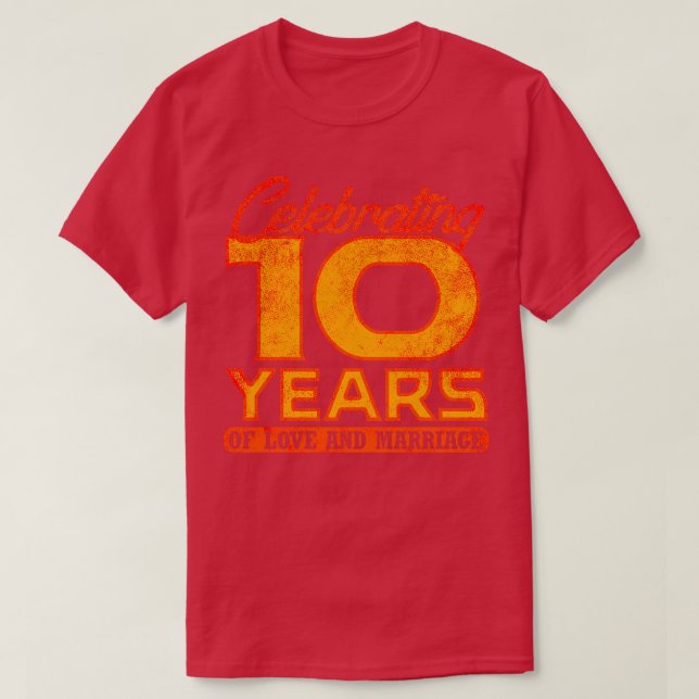 Camiseta 10º Aniversário De Casamento 10 Anos De Casamento  (Frente do Design)