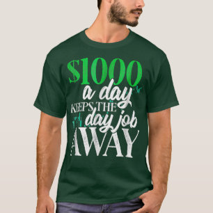 Camiseta 1000 Dólares Por Dia De Bolsa De Valores