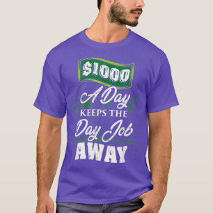 Camiseta 1000 Dollars A Day Stock Trading Design for