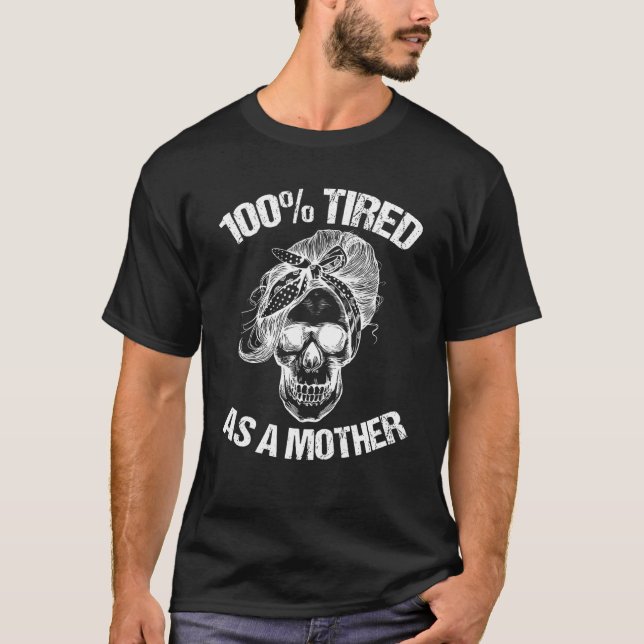 Camiseta 100 Cansada Como Uma Mãe de Halloween Mamãe Mãe (Frente)