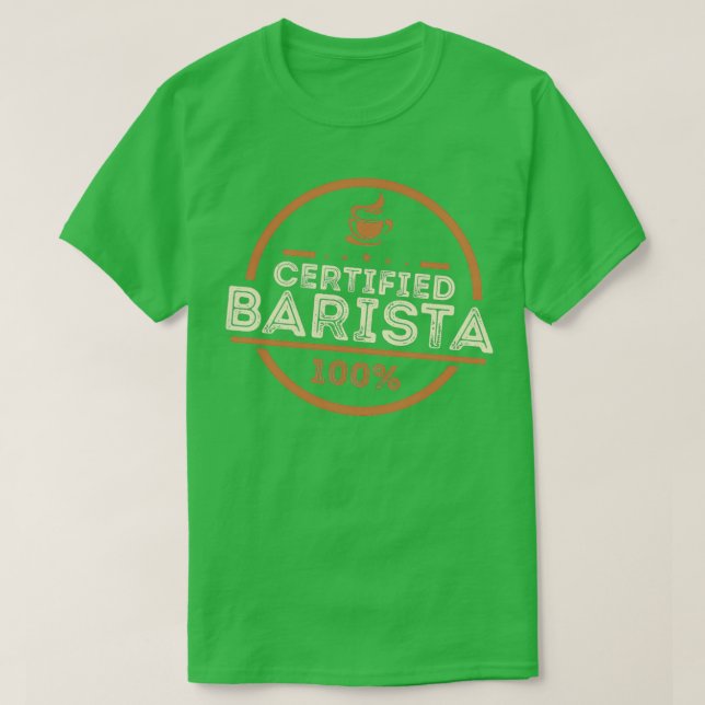 Camiseta 100 Certified Barista Funny Coffee Dons (Frente do Design)