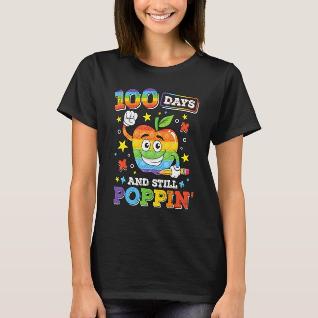 Camiseta 100 Days And Still POPPIN' Happy 100th Day Of Scho (Frente)