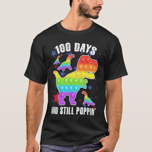 Camiseta 100 Days And Still Poppin  Rex 100 Days Of School (Frente)