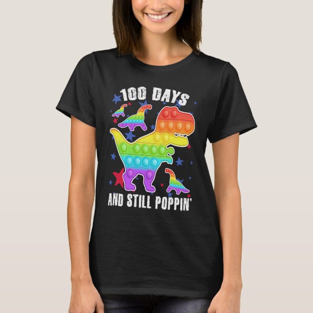 Camiseta 100 Days And Still Poppin  Rex 100 Days Of School (Frente)