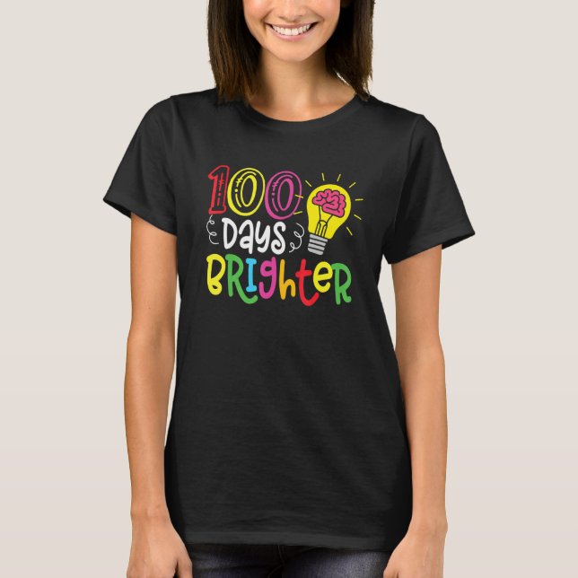 Camiseta 100 Days Brighter Teachers & Students 100th Day Of (Frente)