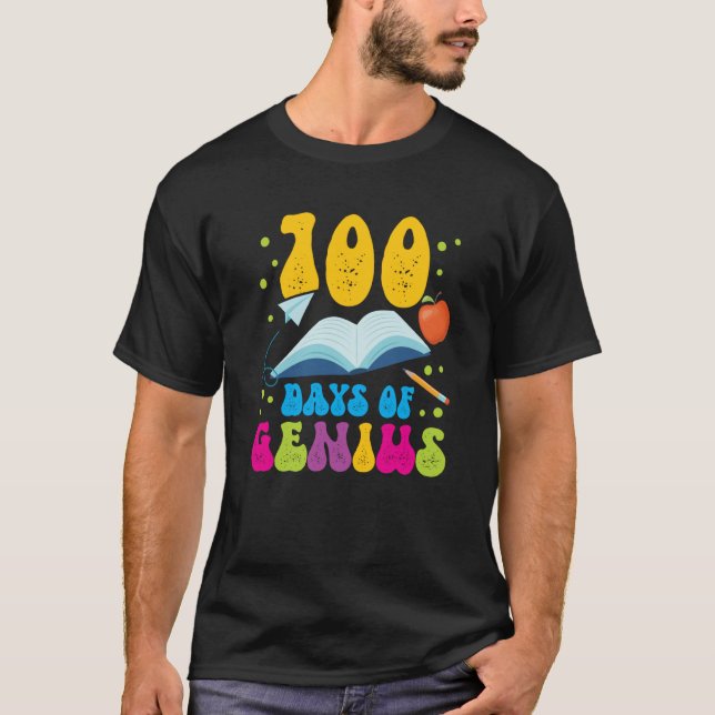 Camiseta 100 Days Genius 100th Day of School Teacher (Frente)