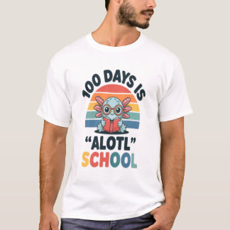 Camiseta 100 Days Is Alotl School Cute Axolotl Teacher Stud