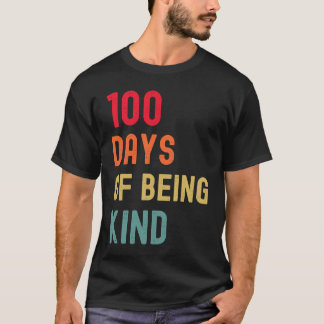 Camiseta 100 Days Of Being Kind 100 Days Of School World Ki