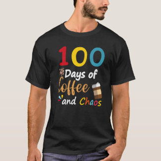 Camiseta 100 Days Of Coffee And Chaos 100th Day Of School F