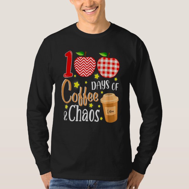 Camiseta 100 Days Of Coffee And Chaos 100th Day Of School F (Frente)