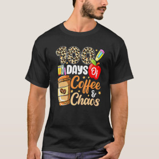 Camiseta 100 Days Of Coffee And Chaos 100th Day Of School F