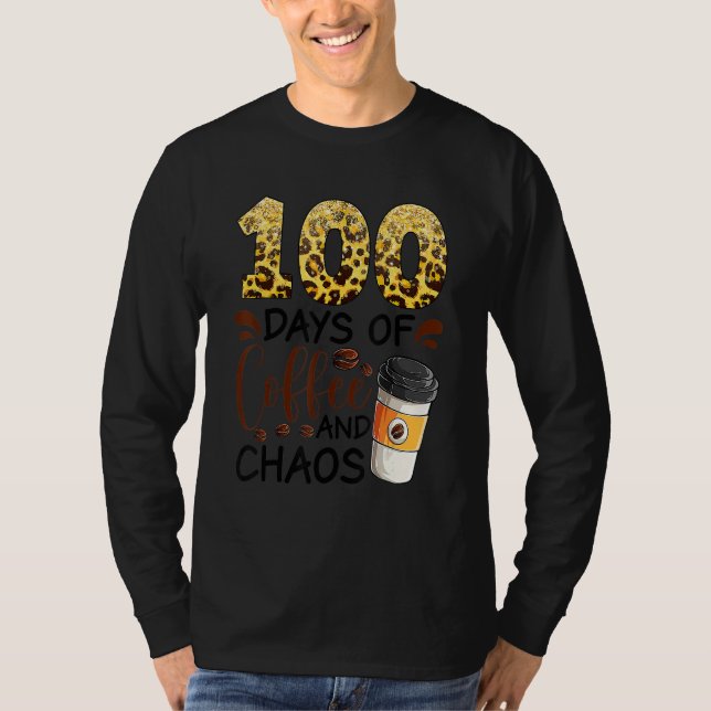 Camiseta 100 Days Of Coffee And Chaos 100th Day Of School F (Frente)