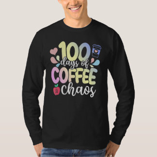 Camiseta 100 Days Of Coffee And Chaos 100th Day Of School T