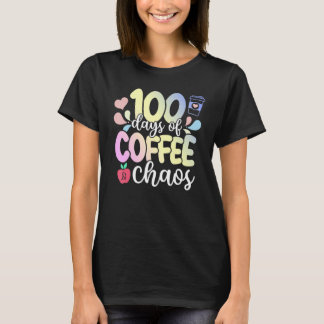 Camiseta 100 Days Of Coffee And Chaos 100th Day Of School T