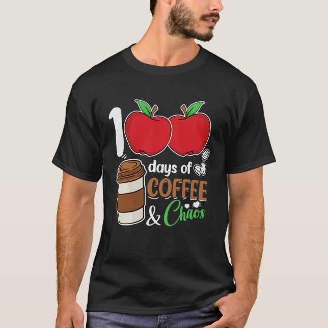 Camiseta 100 days of coffee and chaos perfect for any Stude (Frente)