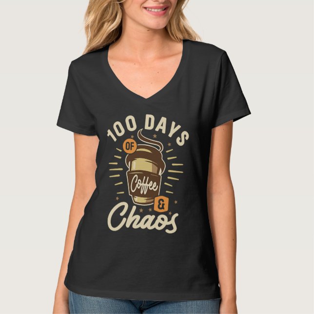 Camiseta 100 Days Of Coffee & Chaos  100th Day Of School Te (Frente)